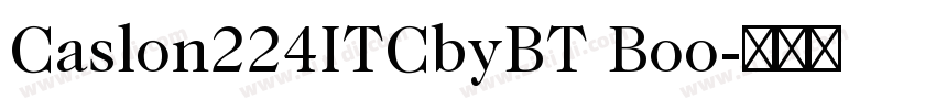 Caslon224ITCbyBT Boo字体转换